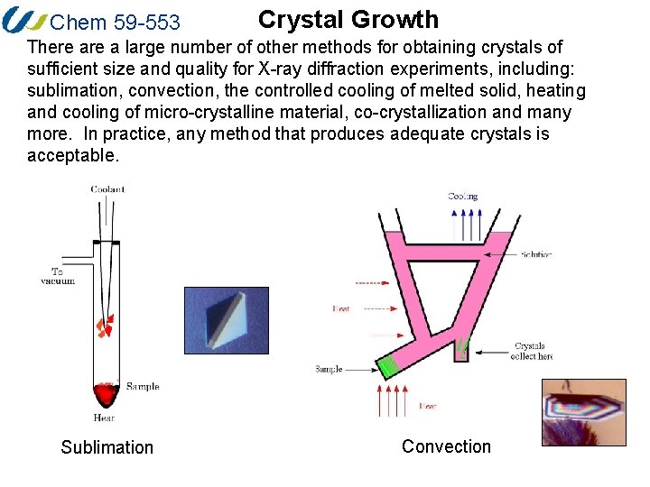 Chem 59 -553 Crystal Growth There a large number of other methods for obtaining