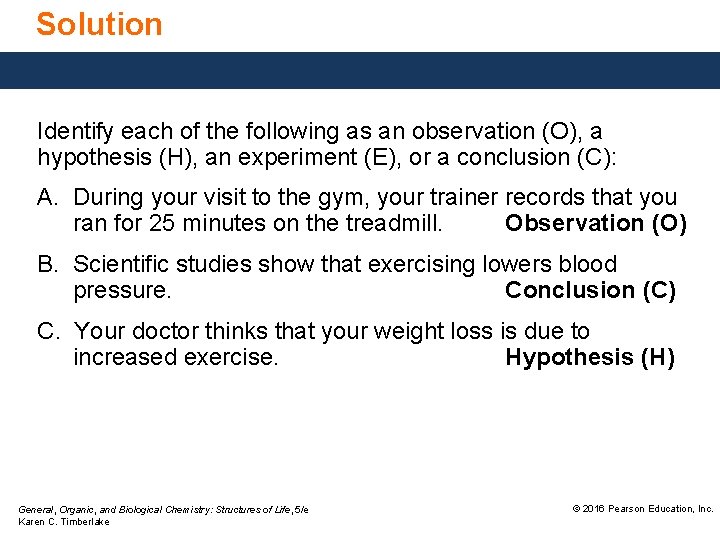 Solution Identify each of the following as an observation (O), a hypothesis (H), an