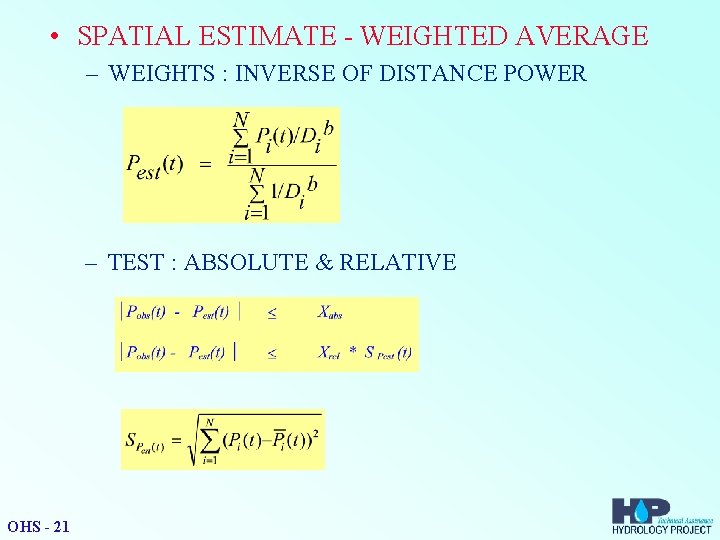  • SPATIAL ESTIMATE - WEIGHTED AVERAGE – WEIGHTS : INVERSE OF DISTANCE POWER