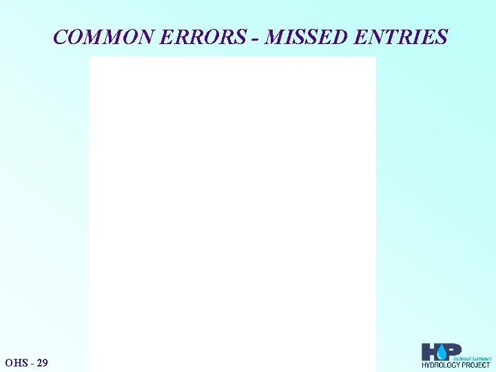 COMMON ERRORS - MISSED ENTRIES OHS - 29 