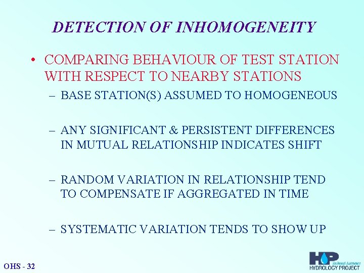 DETECTION OF INHOMOGENEITY • COMPARING BEHAVIOUR OF TEST STATION WITH RESPECT TO NEARBY STATIONS