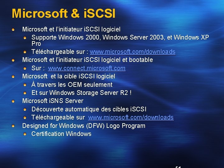 Microsoft & i. SCSI Microsoft et l’initiateur i. SCSI logiciel Supporte Windows 2000, Windows