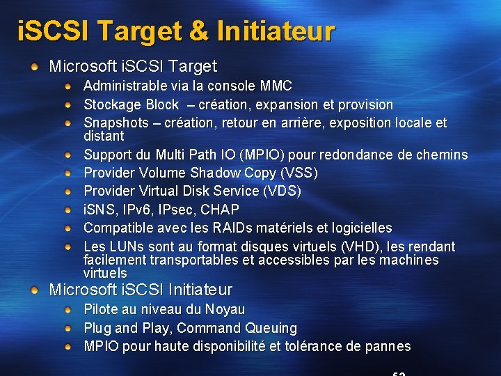 i. SCSI Target & Initiateur Microsoft i. SCSI Target Administrable via la console MMC
