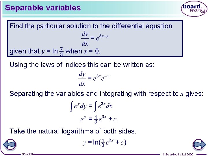 Separable variables Find the particular solution to the differential equation given that y =
