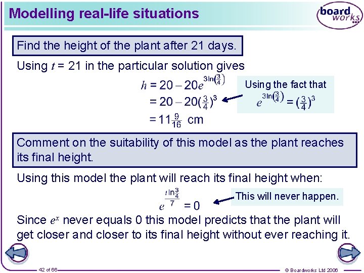 Modelling real-life situations Find the height of the plant after 21 days. Using t