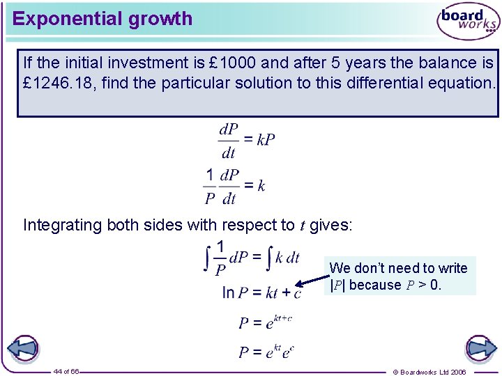 Exponential growth If the initial investment is £ 1000 and after 5 years the