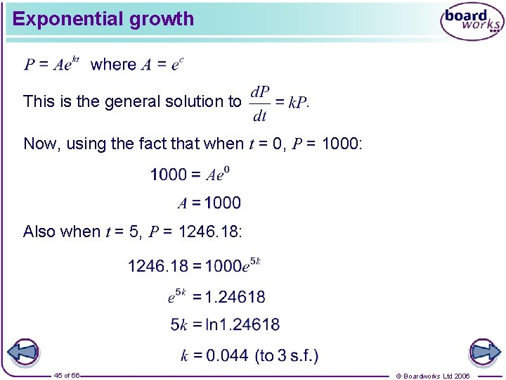 Exponential growth This is the general solution to . Now, using the fact that