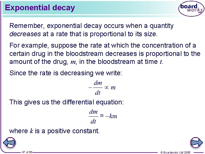 Exponential decay Remember, exponential decay occurs when a quantity decreases at a rate that