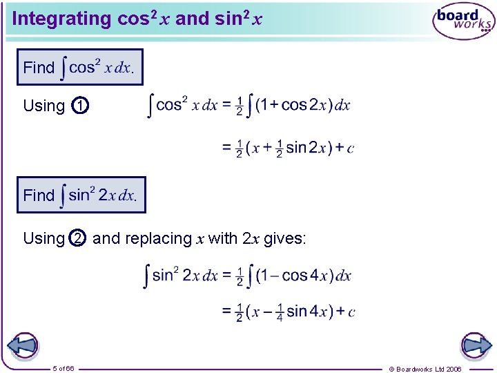 Integrating cos 2 x and sin 2 x Find . Using 1 Find .