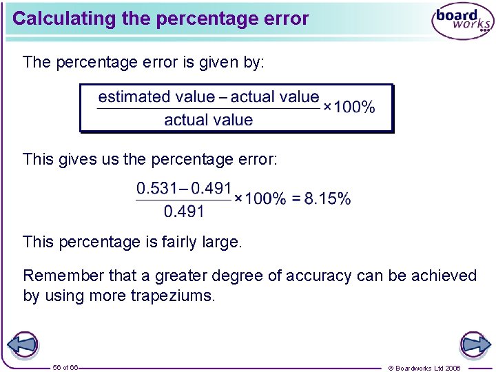 Calculating the percentage error The percentage error is given by: This gives us the