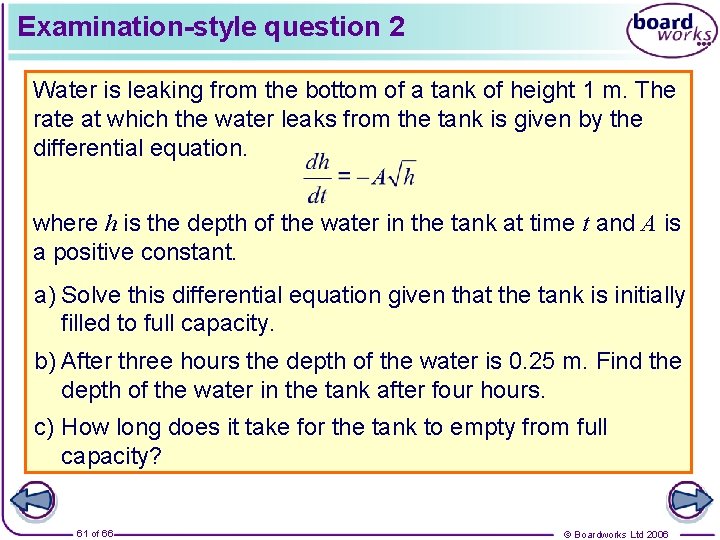 Examination-style question 2 Water is leaking from the bottom of a tank of height
