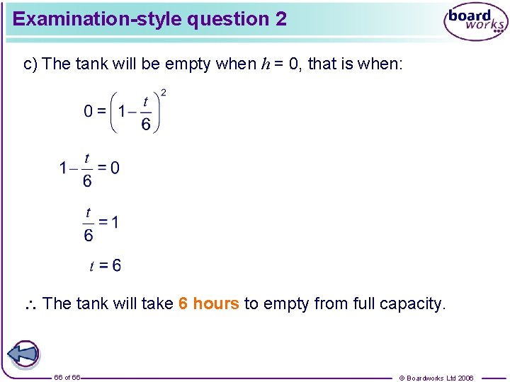 Examination-style question 2 c) The tank will be empty when h = 0, that