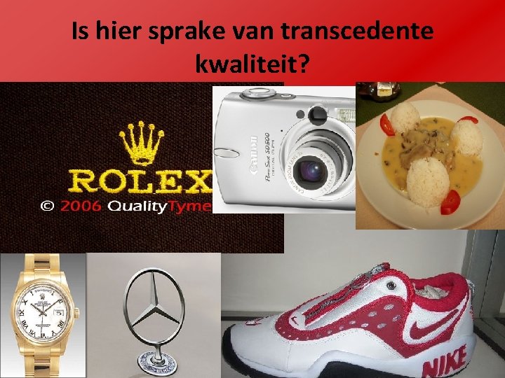 Is hier sprake van transcedente kwaliteit? 