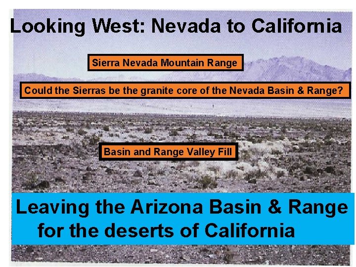 Looking West: Nevada to California Sierra Nevada Mountain Range Could the Sierras be the