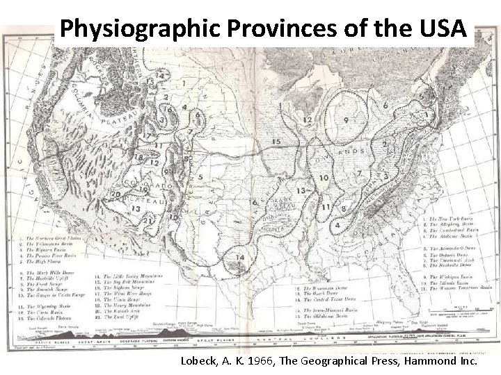 Physiographic Provinces of the USA Lobeck, A. K. 1966, The Geographical Press, Hammond Inc.