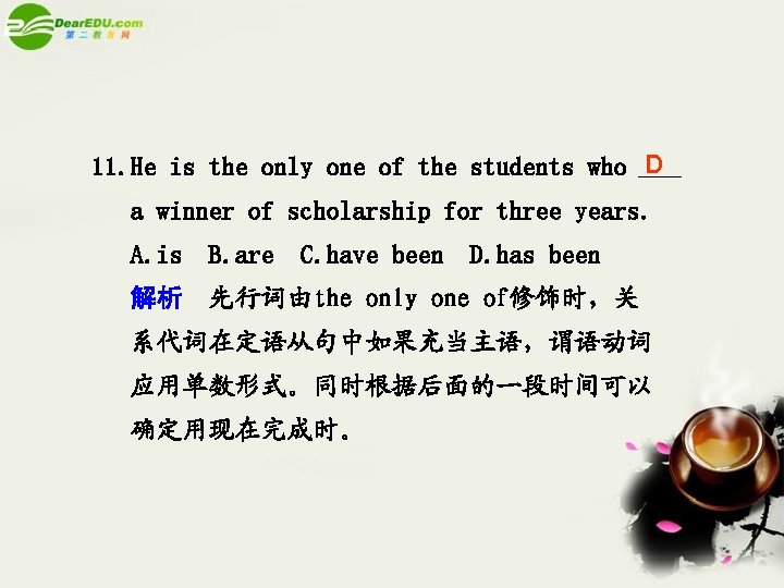 11. He is the only one of the students who D a winner of