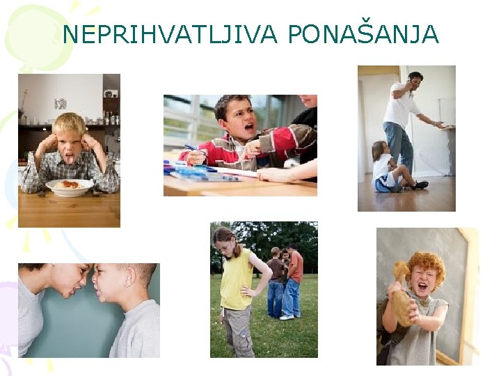 NEPRIHVATLJIVA PONAŠANJA NEPRIHVATLJIVA PONAŠANJA