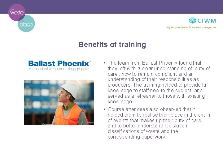 Inspiring excellence in resource management Benefits of training • The team from Ballast Phoenix