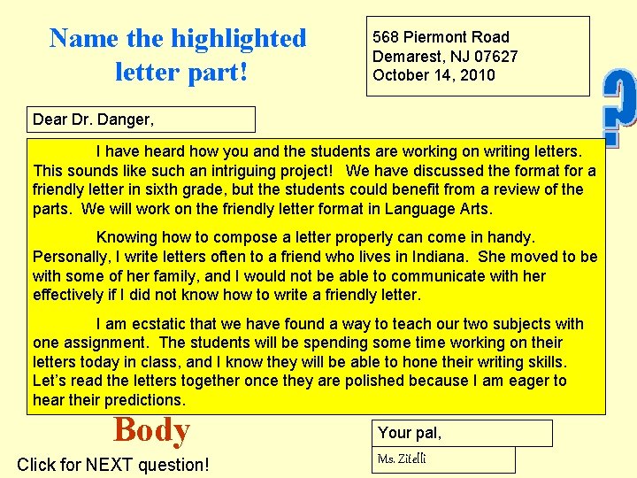 Name the highlighted letter part! 568 Piermont Road Demarest, NJ 07627 October 14, 2010