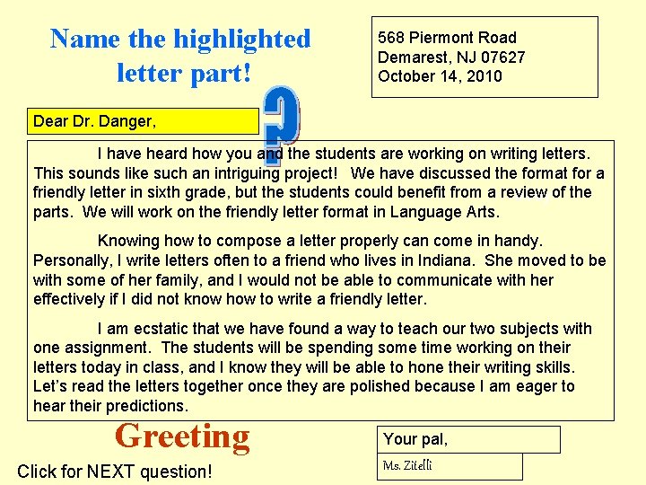 Name the highlighted letter part! 568 Piermont Road Demarest, NJ 07627 October 14, 2010