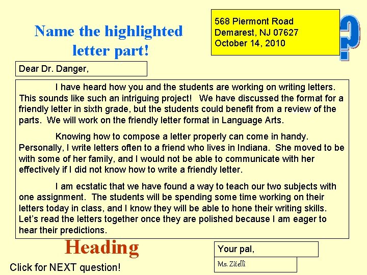 Name the highlighted letter part! 568 Piermont Road Demarest, NJ 07627 October 14, 2010