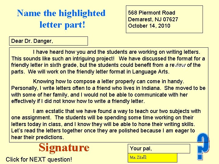 Name the highlighted letter part! 568 Piermont Road Demarest, NJ 07627 October 14, 2010