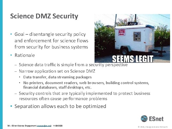 Science DMZ Security • Goal – disentangle security policy and enforcement for science flows