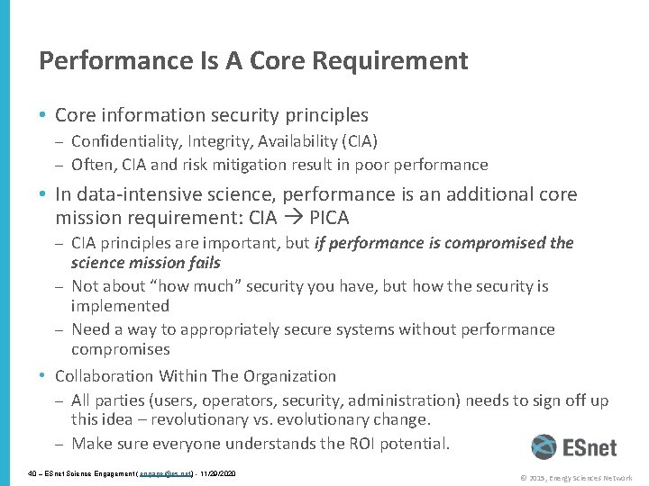 Performance Is A Core Requirement • Core information security principles – Confidentiality, Integrity, Availability