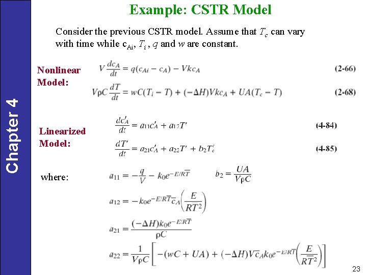 Example: CSTR Model Consider the previous CSTR model. Assume that Tc can vary with