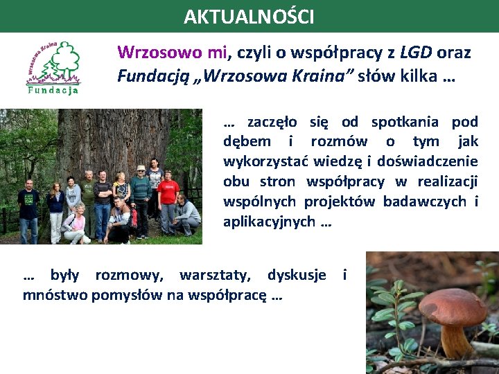 AKTUALNOŚCI Wrzosowo mi, czyli o współpracy z LGD oraz Fundacją „Wrzosowa Kraina” słów kilka