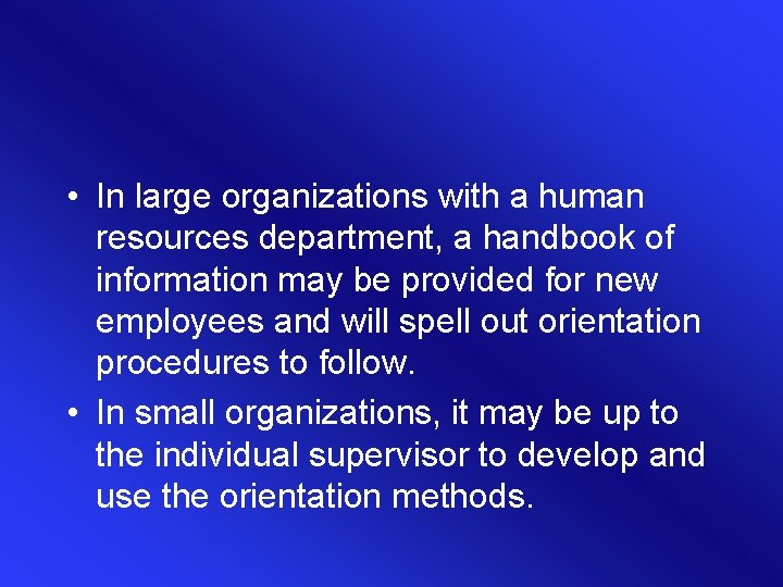 • In large organizations with a human resources department, a handbook of information • In large organizations with a human resources department, a handbook of information