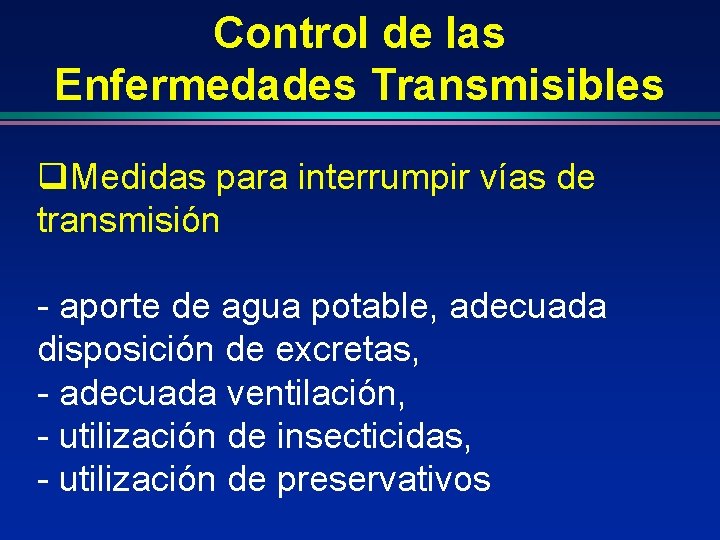 Control de las Enfermedades Transmisibles q. Medidas para interrumpir vías de transmisión - aporte