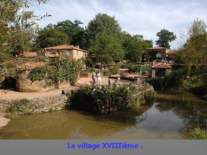 Le village XVIIIième. 