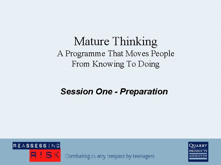 Mature Thinking A Programme That Moves People From Knowing To Doing Session One -