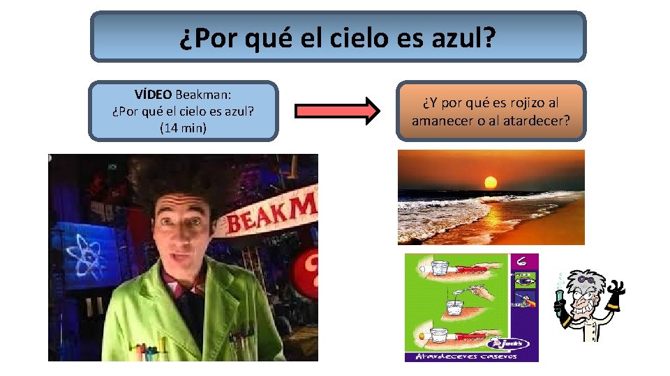 ¿Por qué el cielo es azul? VÍDEO Beakman: ¿Por qué el cielo es azul?