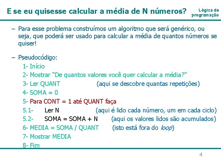 E se eu quisesse calcular a média de N números? Lógica de programação –