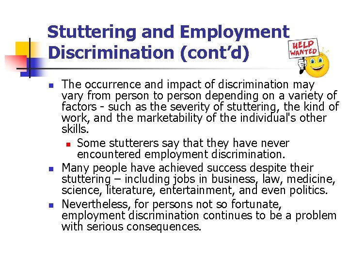 Stuttering and Employment Discrimination (cont’d) n n n The occurrence and impact of discrimination