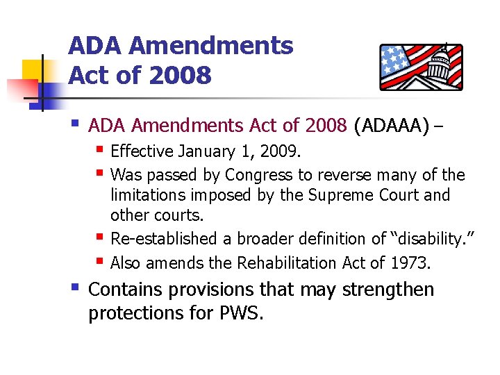 ADA Amendments Act of 2008 § ADA Amendments Act of 2008 (ADAAA) – §