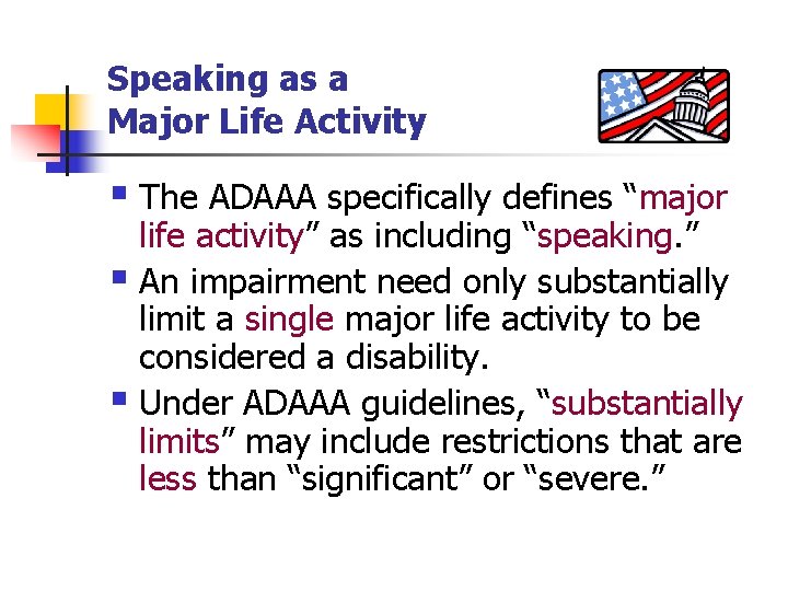 Speaking as a Major Life Activity § The ADAAA specifically defines “major life activity”