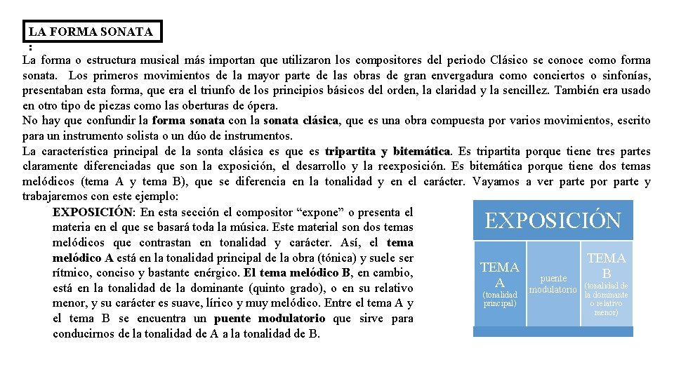 LA FORMA SONATA : La forma o estructura musical más importan que utilizaron los