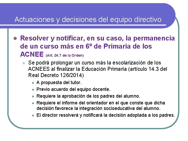 Actuaciones y decisiones del equipo directivo l Resolver y notificar, en su caso, la