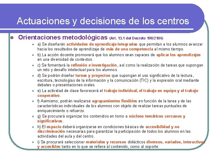 Actuaciones y decisiones de los centros l Orientaciones metodológicas (Art. 13. 1 del Decreto