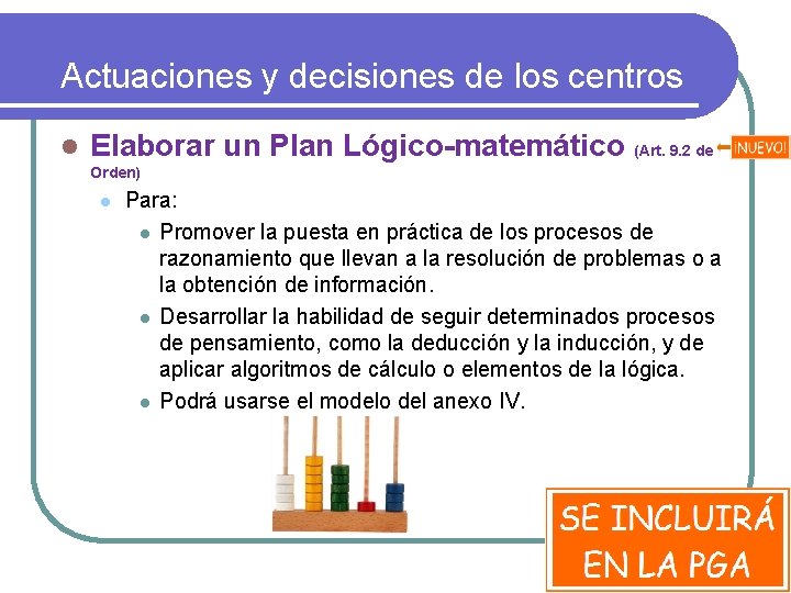 Actuaciones y decisiones de los centros l Elaborar un Plan Lógico-matemático (Art. 9. 2