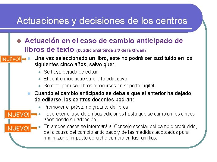 Actuaciones y decisiones de los centros l Actuación en el caso de cambio anticipado