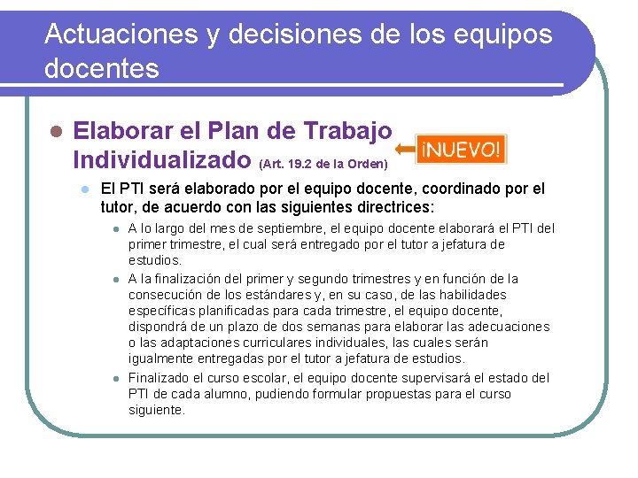 Actuaciones y decisiones de los equipos docentes l Elaborar el Plan de Trabajo Individualizado