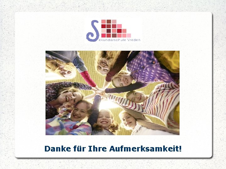 Danke für Ihre Aufmerksamkeit! 