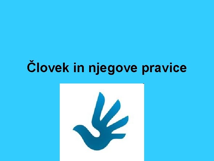 Človek in njegove pravice 