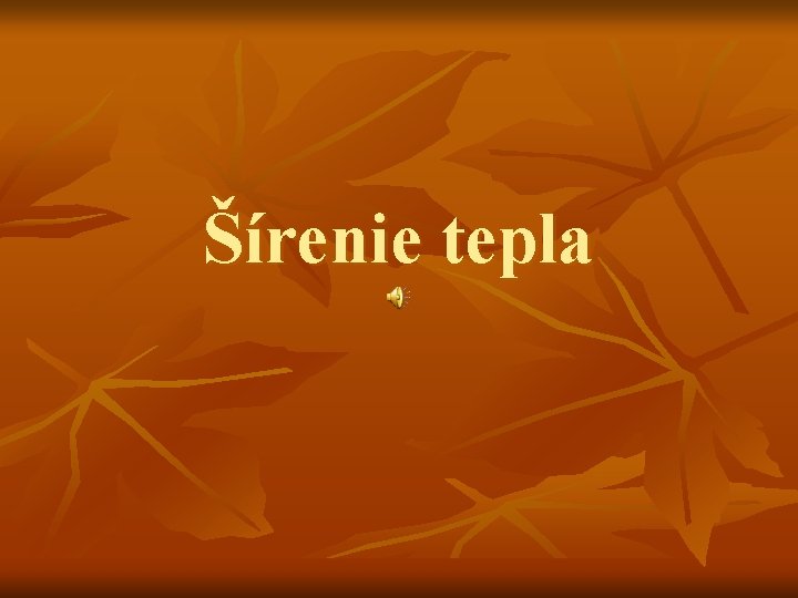 Šírenie tepla 