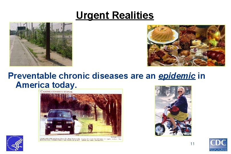 Urgent Realities Preventable Extreme diet chronic diseases are an epidemic in Extreme environment America