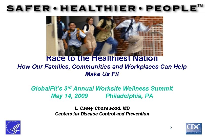 Race to the Healthiest Nation How Our Families, Communities and Workplaces Can Help Make